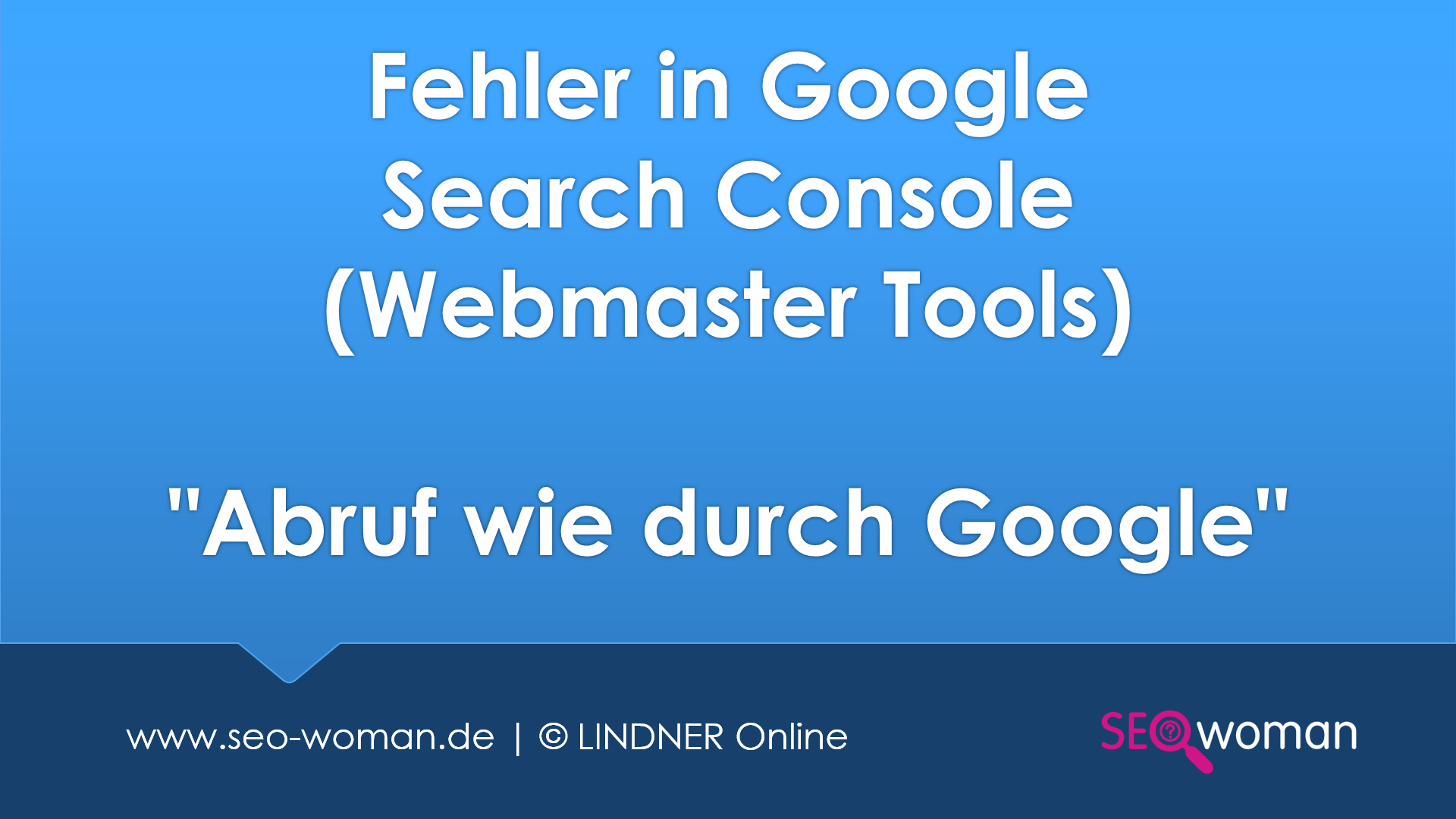 Fehler Google Webmaster Toosl: Abruf wie durch Google