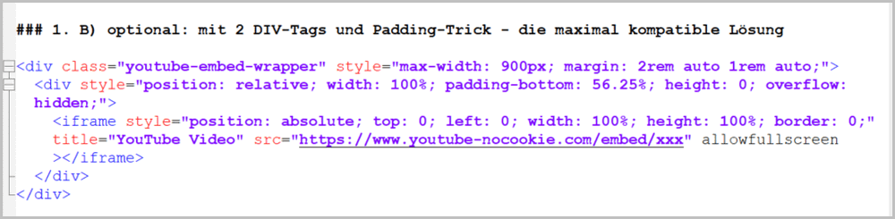 1. B) Code für Responsive Grösse mit Padding-Trick und 2 div-Tags - maximal kompatibel 1. B) Code für Responsive Grösse mit Padding-Trick und 2 div-Tags - maximal kompatibel