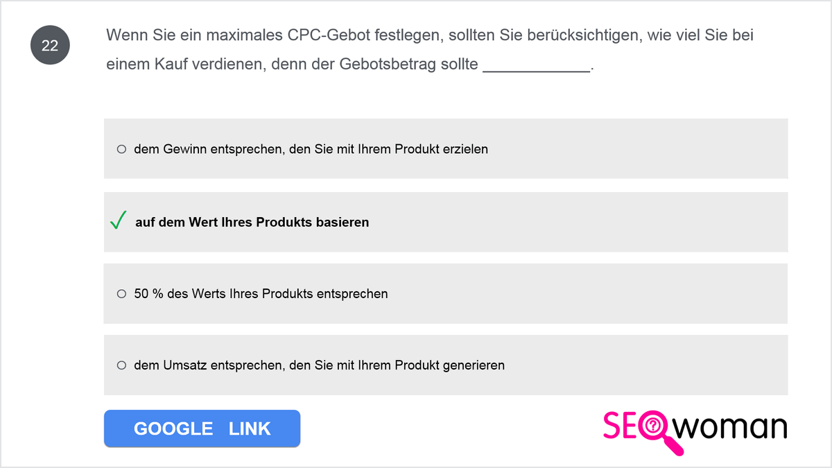 Wenn Sie ein maximales CPC-Gebot festlegen, sollten Sie berücksichtigen, wie viel Sie bei einem Kauf verdienen, denn der Gebotsbetrag sollte ________.  