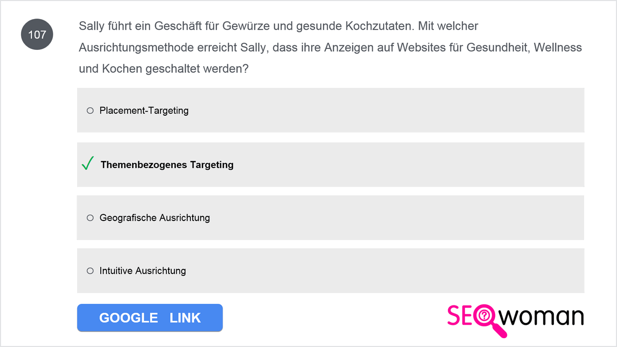 Sally führt ein Geschäft für Gewürze und gesunde Kochzutaten. Mit welcher Ausrichtungsmethode erreicht Sally, dass ihre Anzeigen auf Websites für Gesundheit, Wellness und Kochen geschaltet werden?