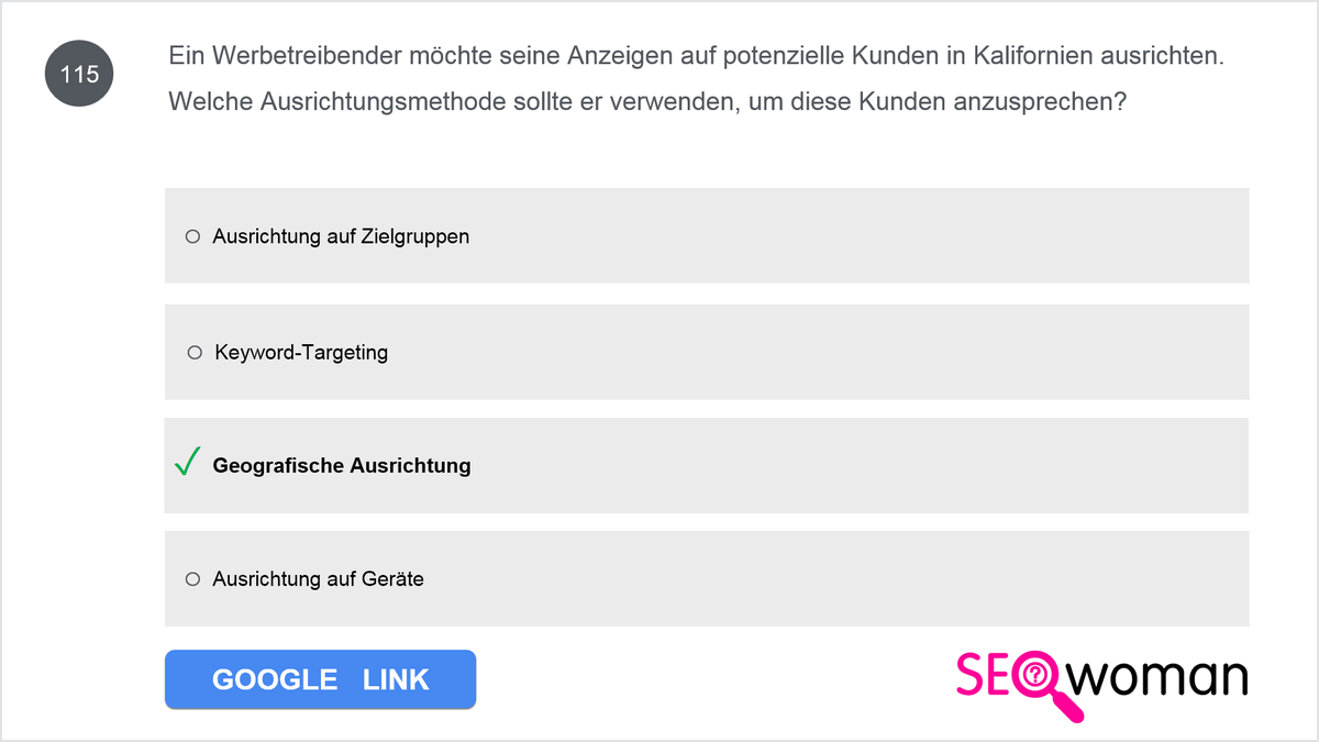 Ein Werbetreibender möchte seine Anzeigen auf potenzielle Kunden in Kalifornien ausrichten. Welche Ausrichtungsmethode sollte er verwenden, um diese Kunden anzusprechen?