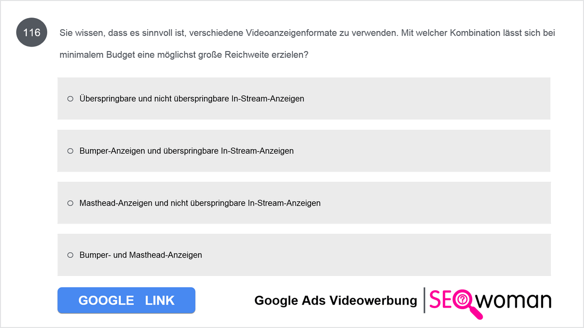 Sie wissen, dass es sinnvoll ist, verschiedene Videoanzeigenformate zu verwenden. Mit welcher Kombination lässt sich bei minimalem Budget eine möglichst große Reichweite erzielen? 