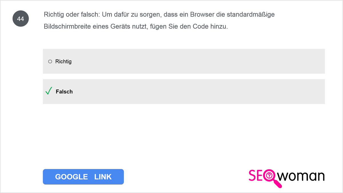 Richtig oder falsch: Um dafür zu sorgen, dass ein Browser die standardmäßige Bildschirmbreite eines Geräts nutzt, fügen Sie den Code hinzu.