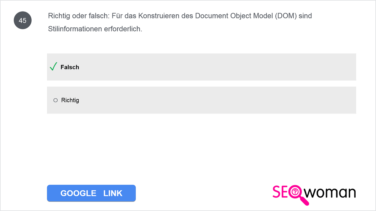 Richtig oder falsch: Für das Konstruieren des Document Object Model (DOM) sind Stilinformationen erforderlich.