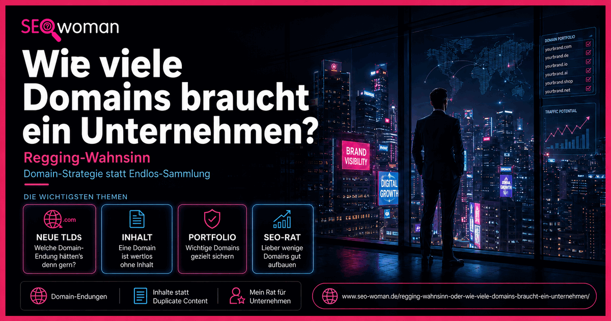 Wie viele Domains braucht ein Unternehmen? Wie viele Domains braucht ein Unternehmen?